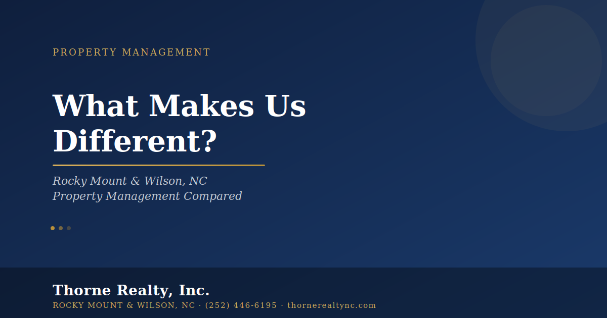 What Makes Thorne Realty Different? Rocky Mount & Wilson, NC Property Management Compared